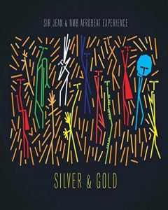Silver & gold (& NMB Afrobeat Experience)